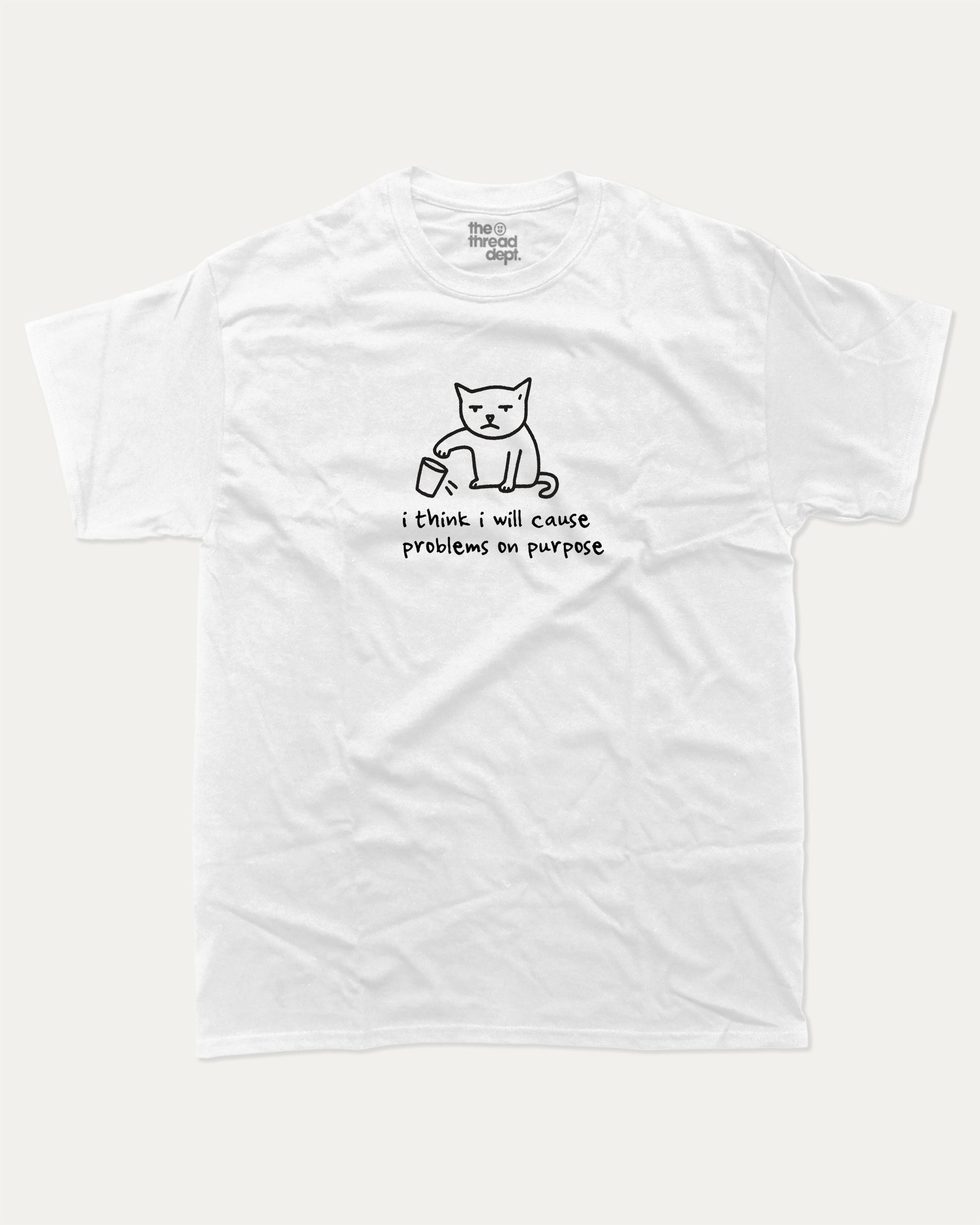 I will Cause Problems graphic t-shirt, perfect for adults. Cute Animal Tees, Funny Animal Graphic Tee, Humorous Words Tee, trending meme shirt, unique gift idea. White.