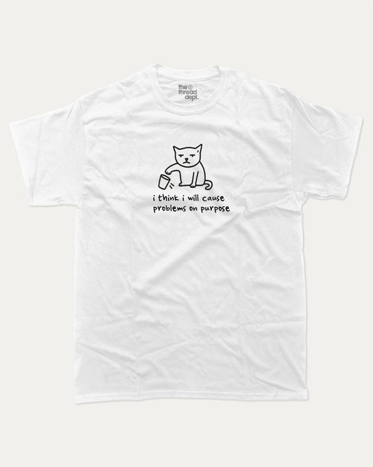 I will Cause Problems graphic t-shirt, perfect for adults. Cute Animal Tees, Funny Animal Graphic Tee, Humorous Words Tee, trending meme shirt, unique gift idea. White.