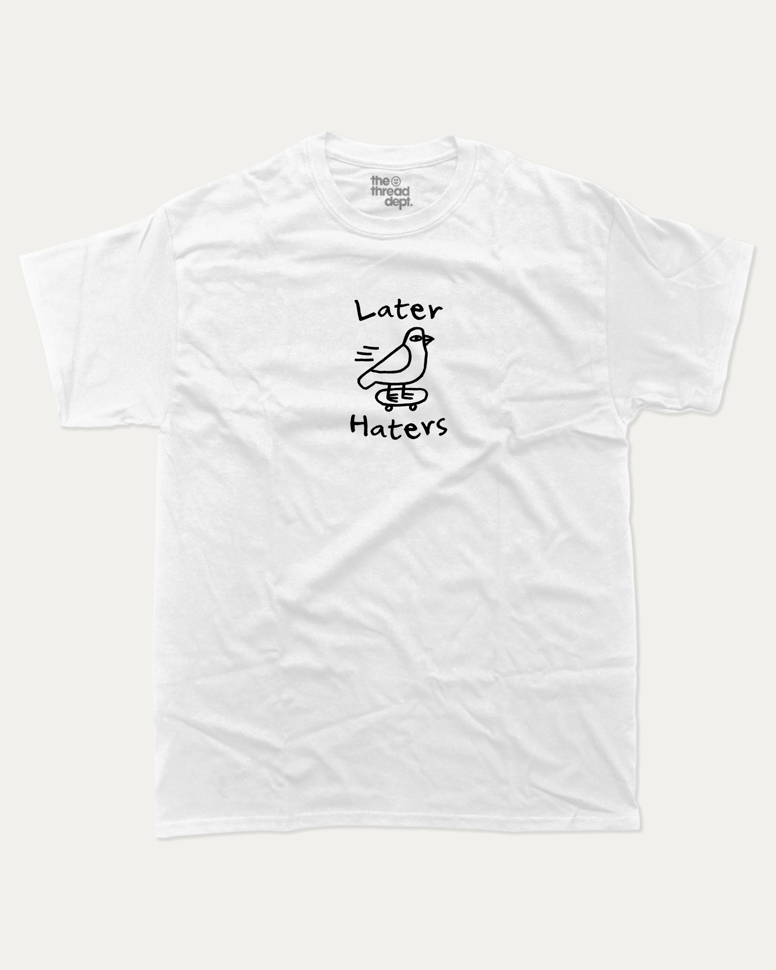 Later Haters graphic tee with bold and humorous print, funny and trendy graphic. Funny Animal Graphic T shirt, Humorous Animal Tee,  Perfect for adults and gift-giving. White shirt.