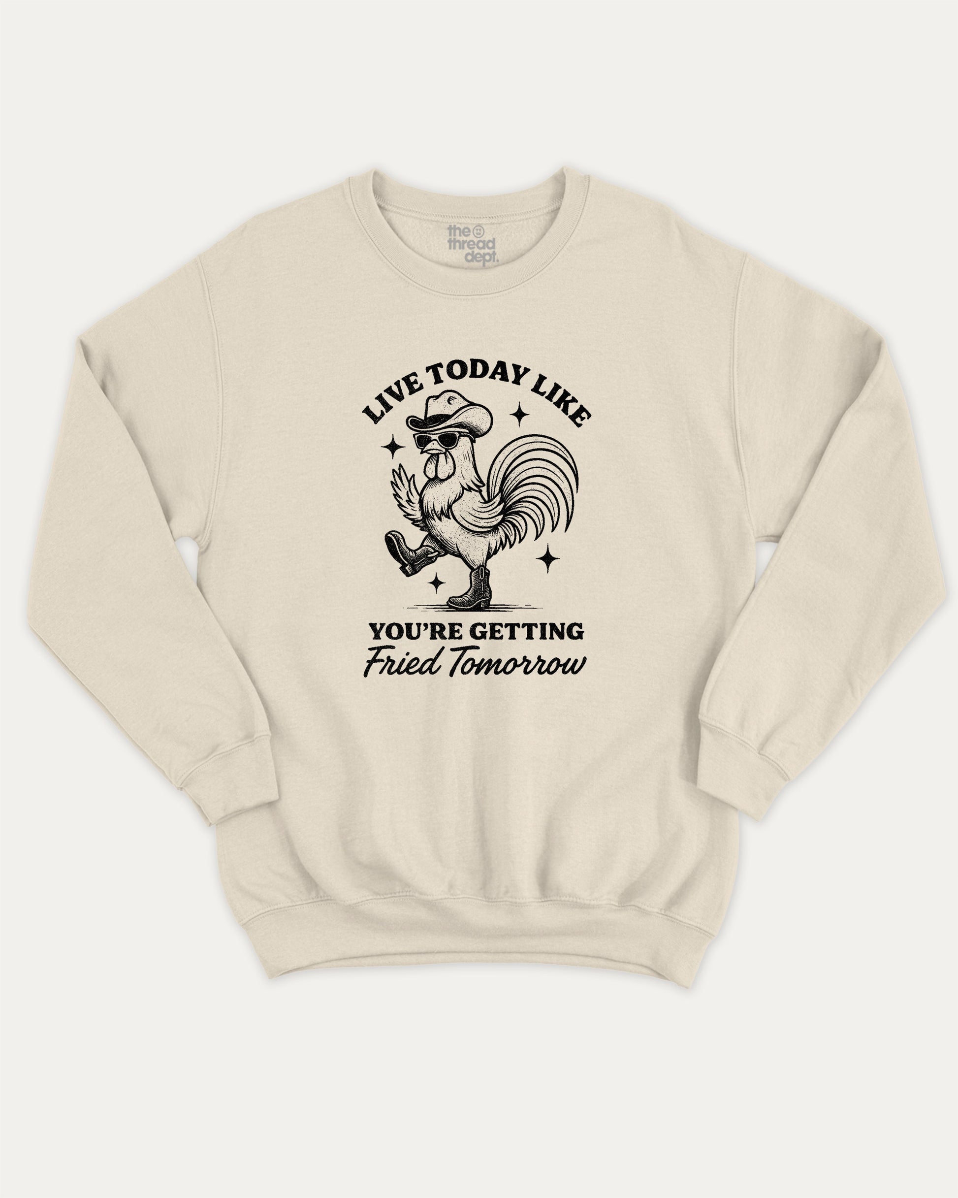 Live Today Like Fried Tomorrow pullover sweatshirt, perfect for gifts. Funny chicken graphic pullover, comfy cold-weather wear, bold casual look. Natural sweater