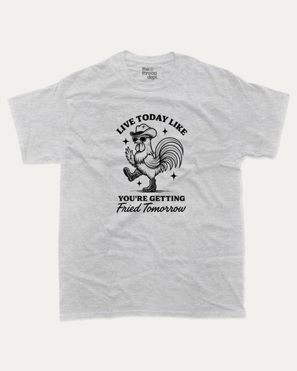 Live Today Like Fried Tomorrow graphic t-shirt, perfect for gifts. Funny chicken tee, trending meme shirt, unique gift idea. Ash Grey .