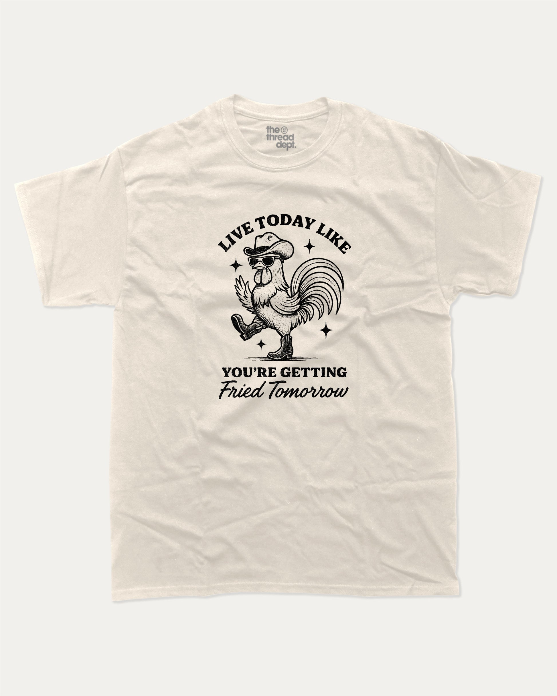 Live Today Like Fried Tomorrow graphic t-shirt, perfect for gifts. Funny chicken tee, trending meme shirt, unique gift idea. Cream.