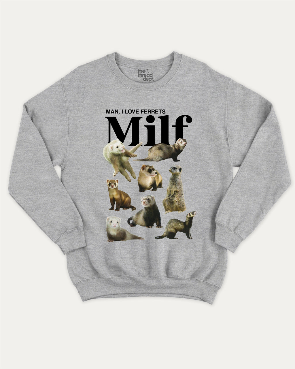 Man I Love Ferrets graphic sweatshirt with bold and humorous print, Perfect Gift for Ferret Lovers, warm and cozy graphic for everyday wear. Perfect for adults and gift-giving. Heather Grey pullover.