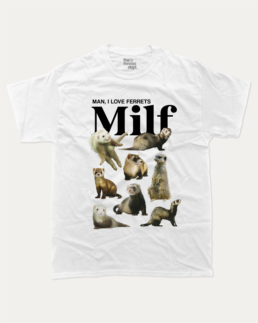 Man I Love Ferrets graphic tee with bold and humorous print, Perfect Gift for Ferret Lovers, funny and trendy graphic. Perfect for adults and gift-giving. White shirt.