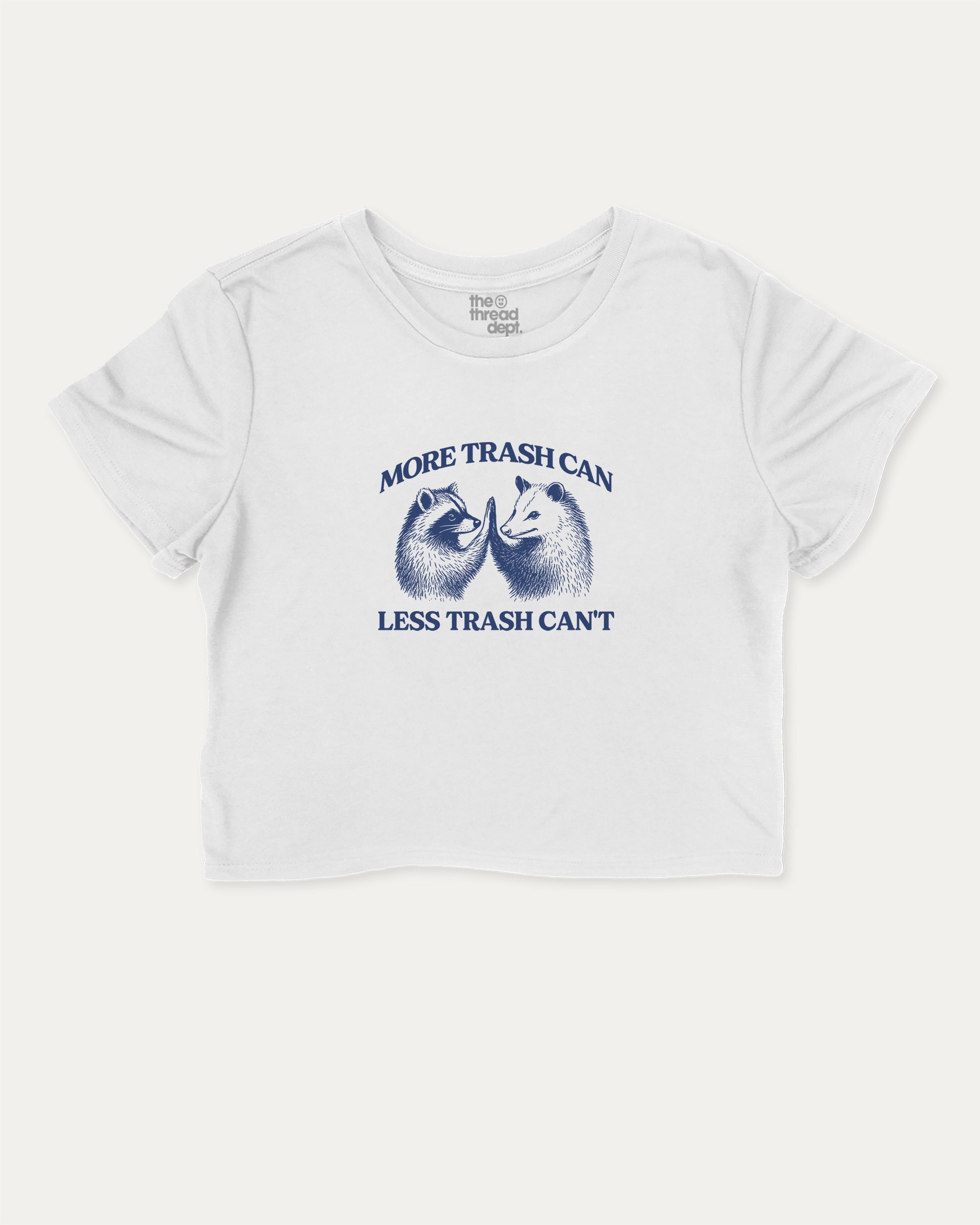 More trash can Less trash can't graphic crop tee with funny and trendy slogan print, perfect for women’s casual looks or layering. White crop t-shirt.