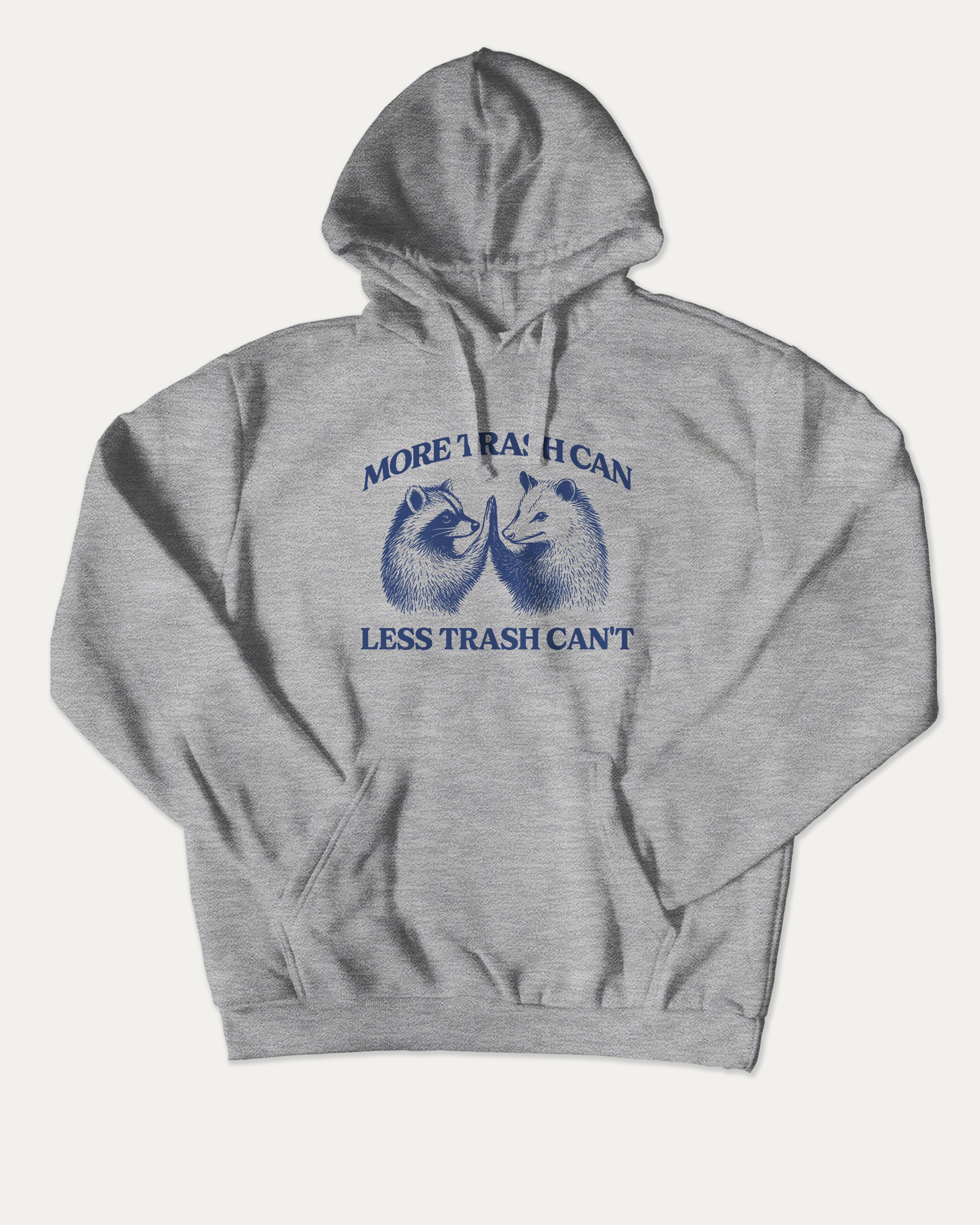 Gray raccoon and possum graphic hoodie with blue graphic and "More trash can less trash can't" text 
