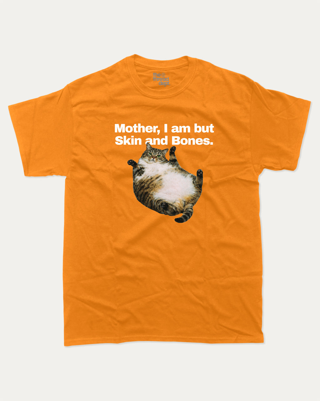 Mother, I am but Skin and Bones - Graphic Tee