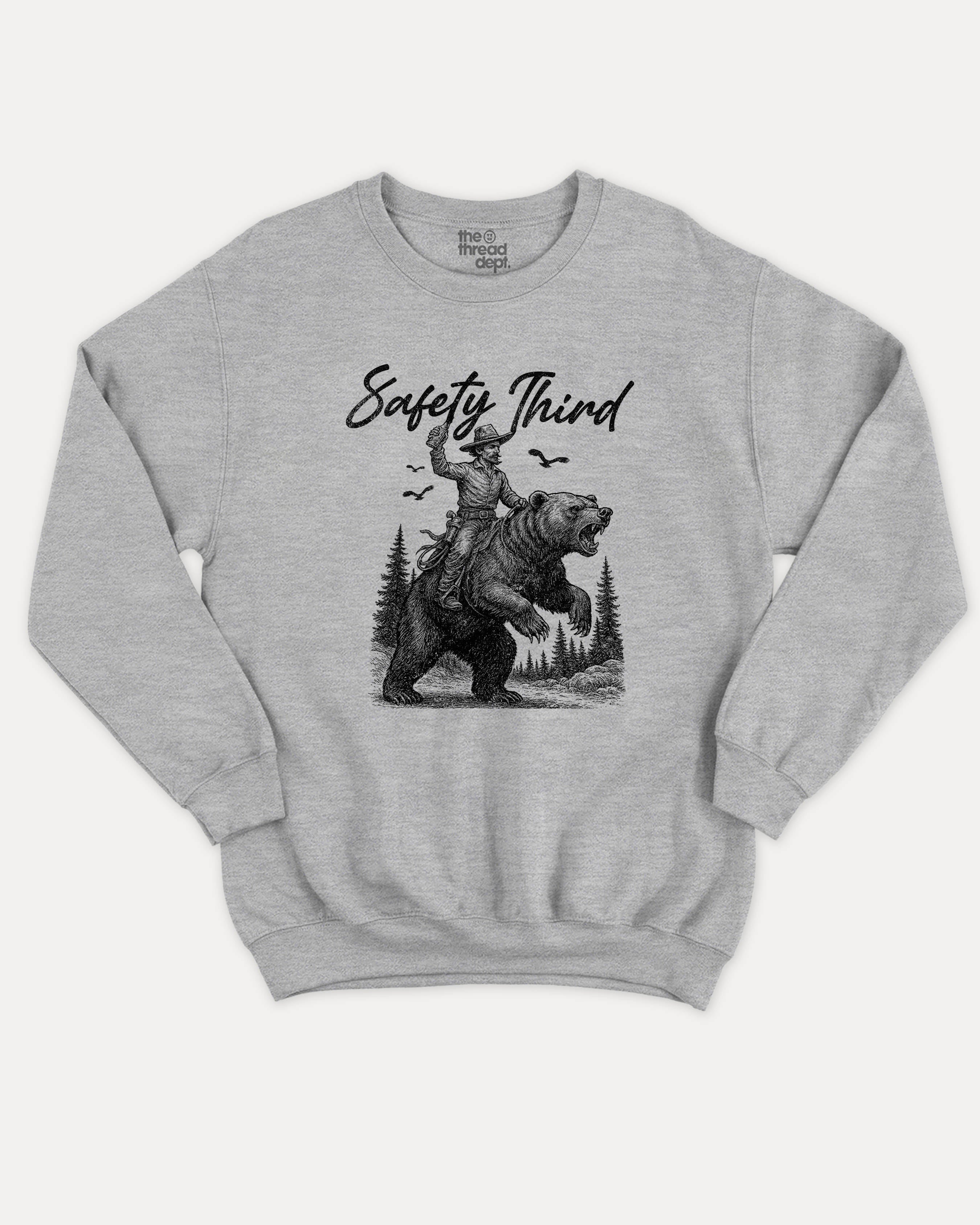 Safety Third graphic sweatshirt with bold and humorous print, Funny Masculine Graphic Tee, Cowboy T shirt, Tough Cowboy Graphic T shirt, warm and cozy graphic for everyday wear. Perfect for adults and gift-giving. Heather Grey pullover.