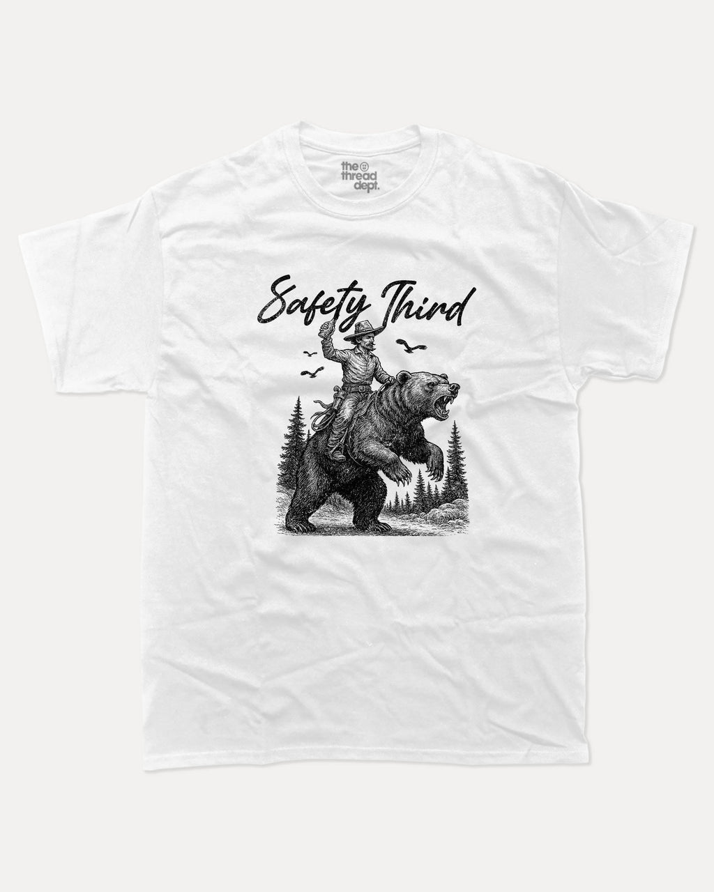 Safety Third graphic tee with bold and humorous print, Funny Masculine Graphic Tee, Cowboy T shirt, Tough Cowboy Graphic T shirt, funny and trendy graphic. Perfect for adults and gift-giving. White shirt.