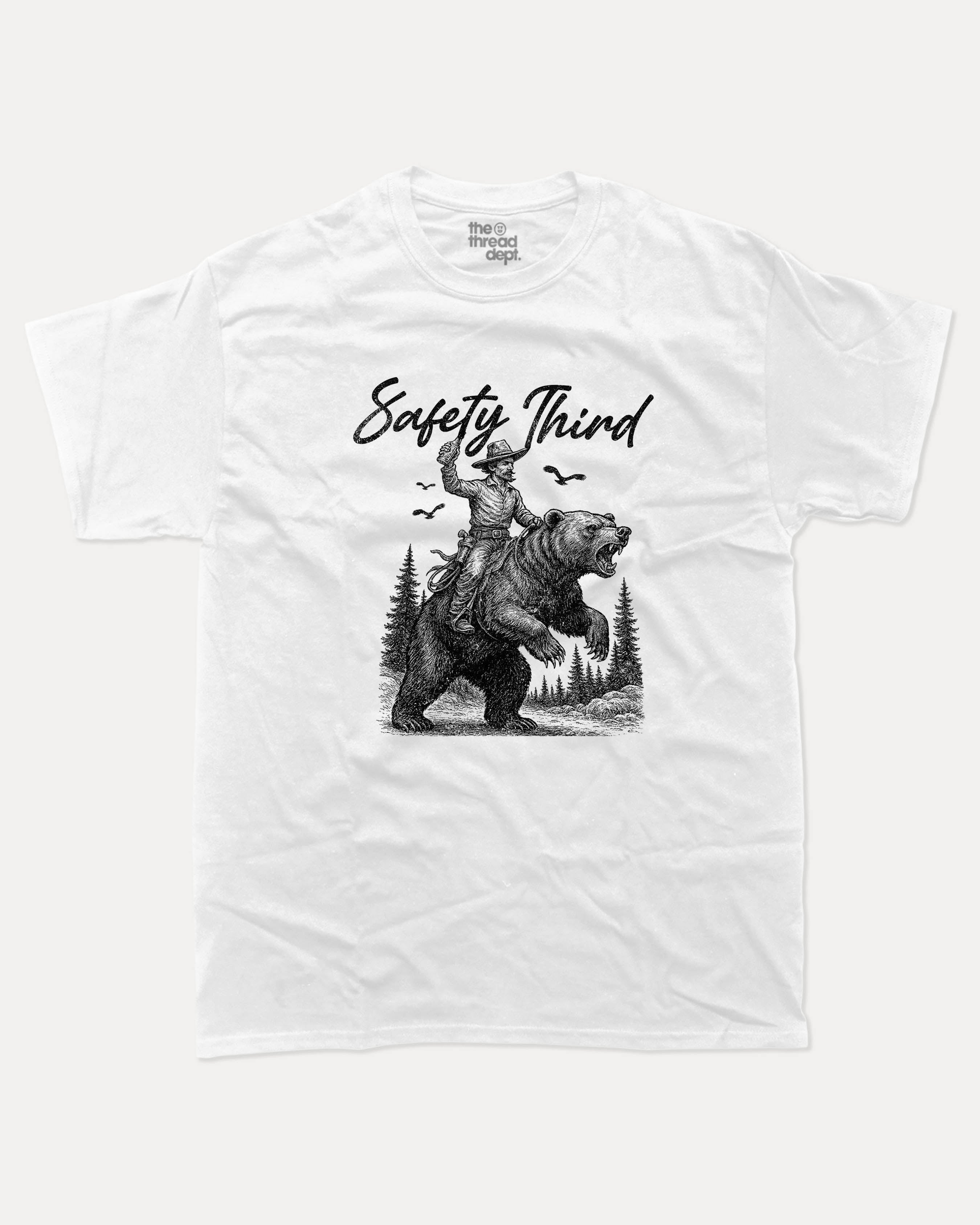 Safety Third graphic tee with bold and humorous print, Funny Masculine Graphic Tee, Cowboy T shirt, Tough Cowboy Graphic T shirt, funny and trendy graphic. Perfect for adults and gift-giving. White shirt.