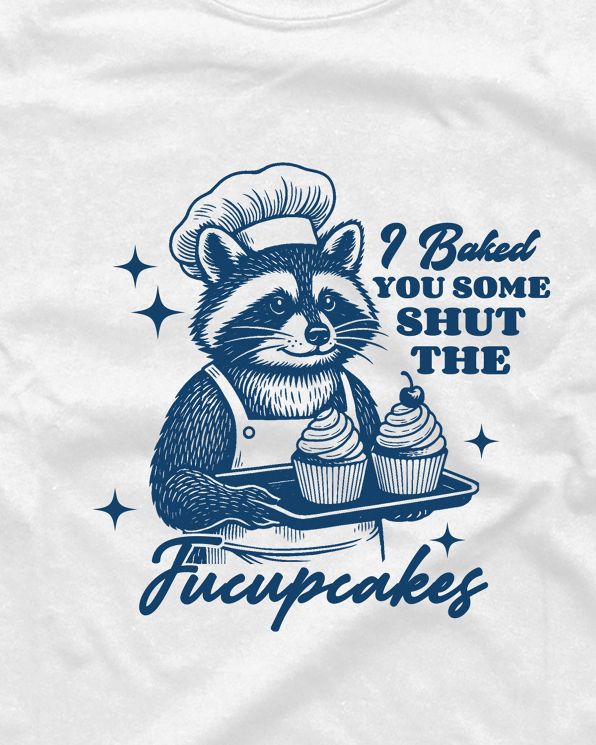 Shut The Fucupcakes Racoon - Graphic Tee