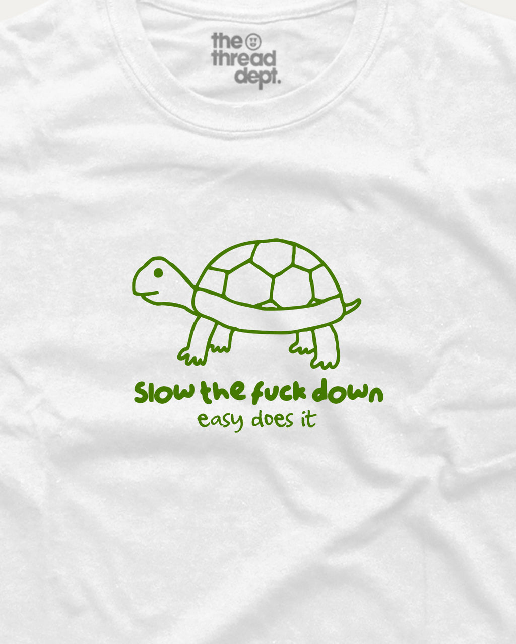 Slow the Fuck Down - Graphic Tee