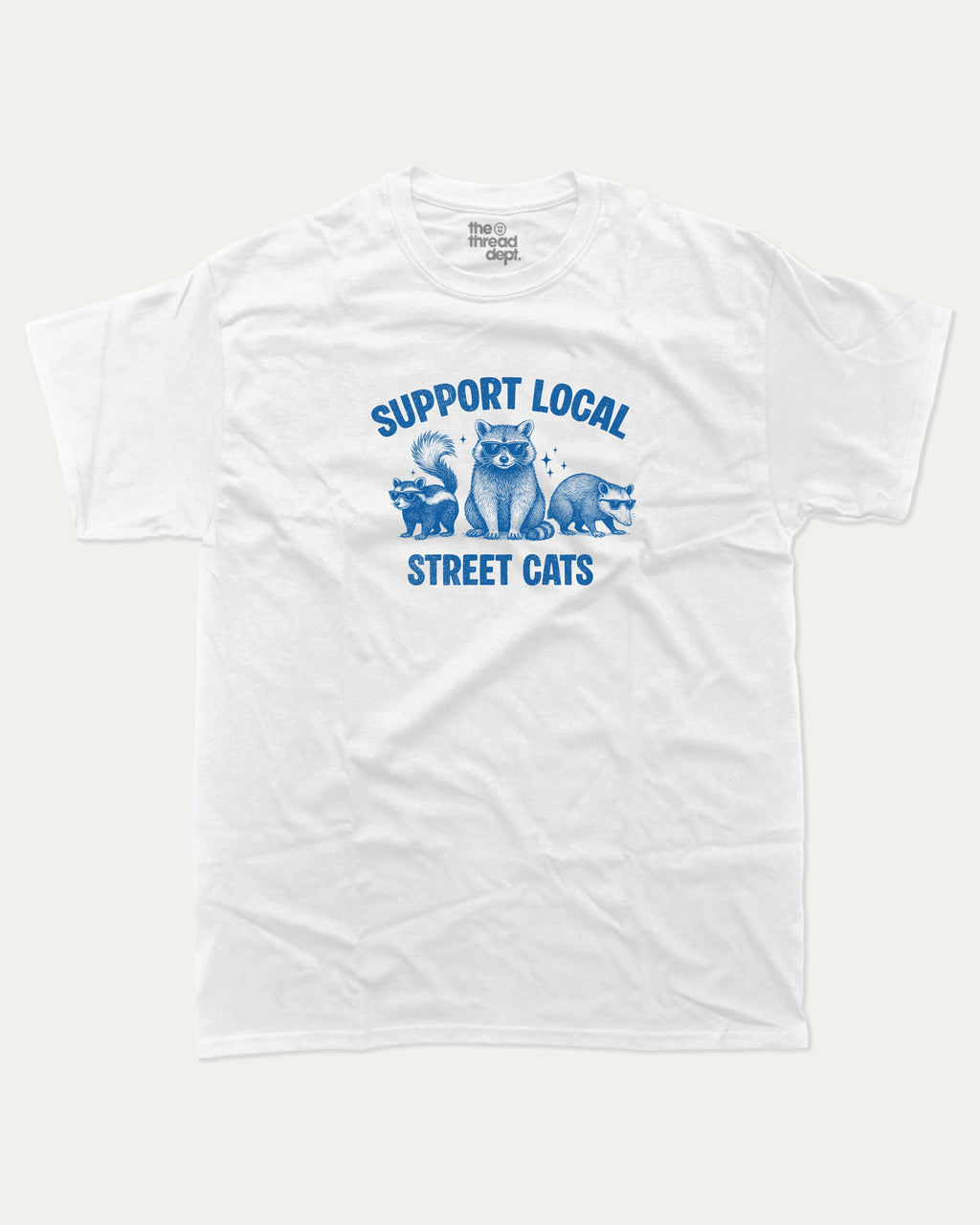 Support Local Street Cats graphic tee with bold and humorous print, Perfect Gift for Cat Lover, Cat Person Graphic T shirt,  funny and trendy graphic. Perfect for adults and gift-giving. White shirt.