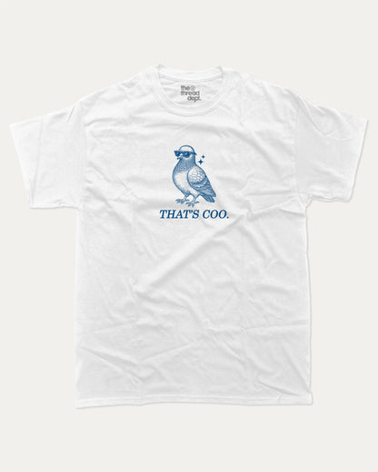 That's Coo graphic tee with bold and humorous print, funny and trendy graphic. Funny Animal T shirt, Pigeon Graphic T shirt,  Perfect for adults and gift-giving. White shirt.