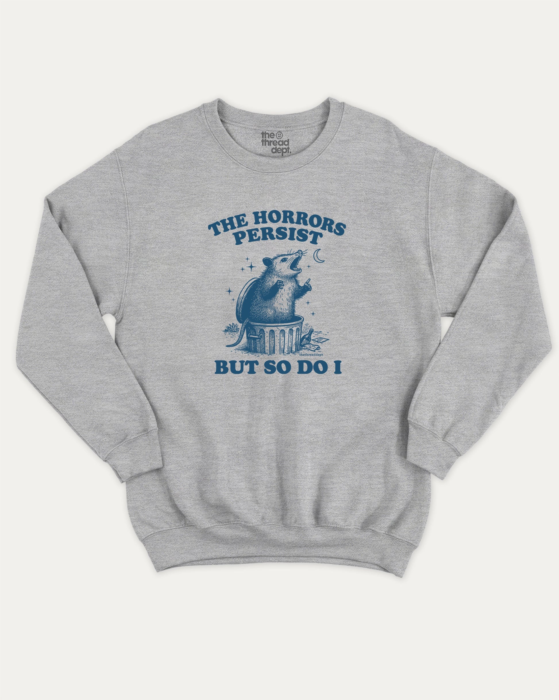 The Horrors Persist But So Do I Opossum pullover sweatshirt, Funny teenager gifts. A must-have 90s graphic pullover, comfy cold-weather wear, bold casual look. Heather Grey sweater