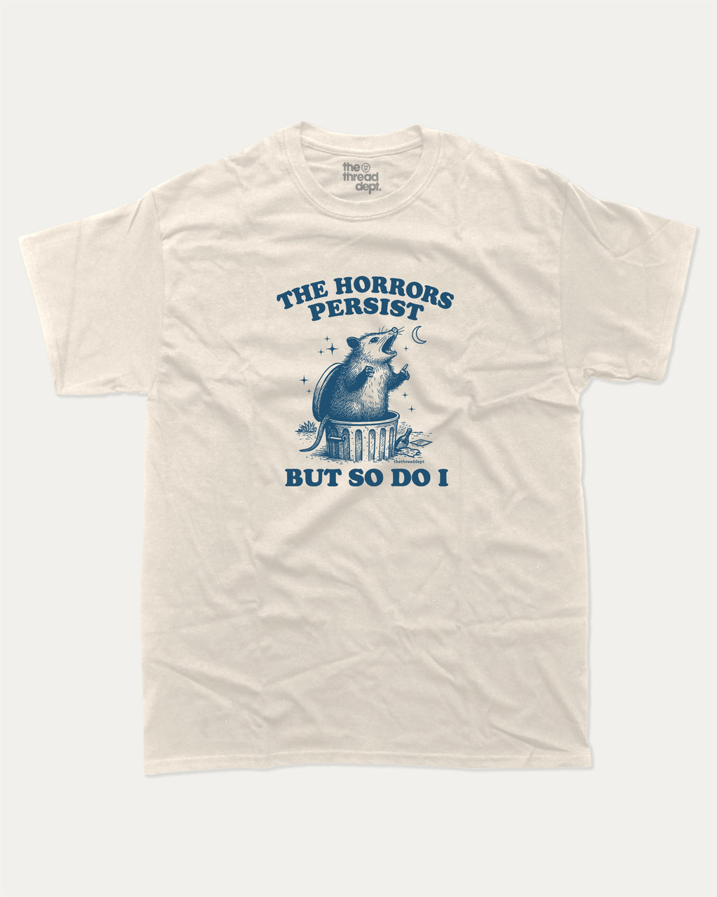 The Horrors Persist But So Do I Opossum graphic t-shirt, Funny teenager gifts. A must-have funny 90s tee, trending meme shirt, unique gift idea. Cream.