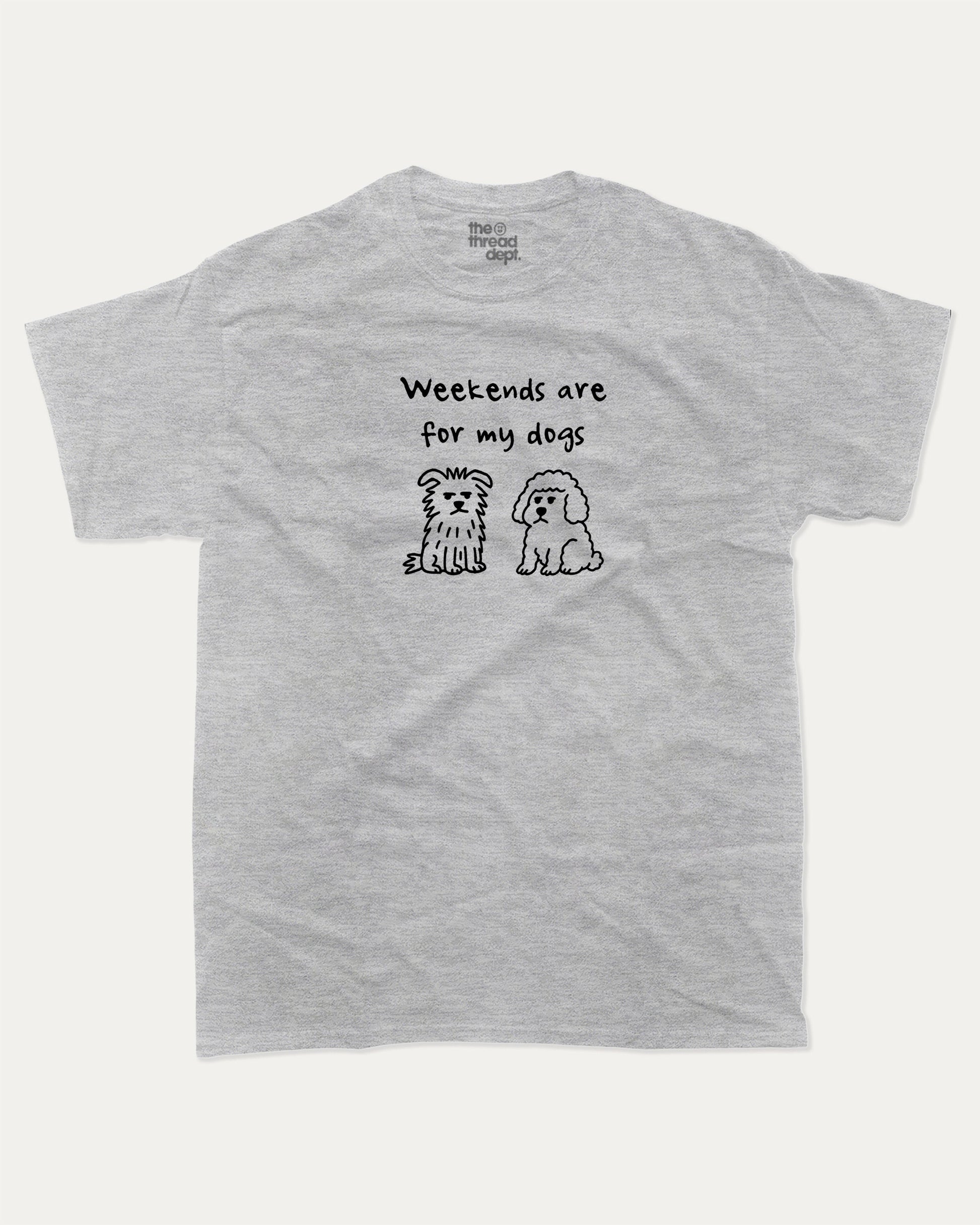 Weekends Are For My Dogs graphic t-shirt, perfect for adults. Cute Animal Tees, Funny Animal Graphic Tee, Humorous Words Tee, trending meme shirt, unique gift idea. Heather Grey.