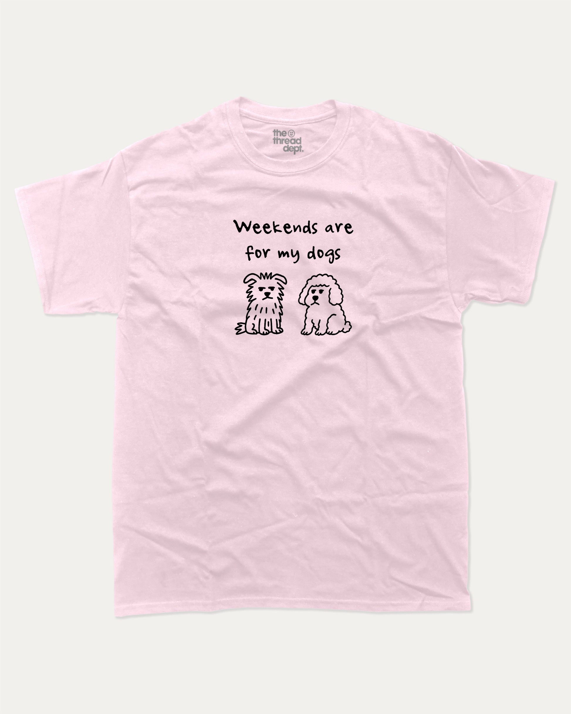 Weekends Are For My Dogs graphic t-shirt, perfect for adults. Cute Animal Tees, Funny Animal Graphic Tee, Humorous Words Tee, trending meme shirt, unique gift idea. Pink.