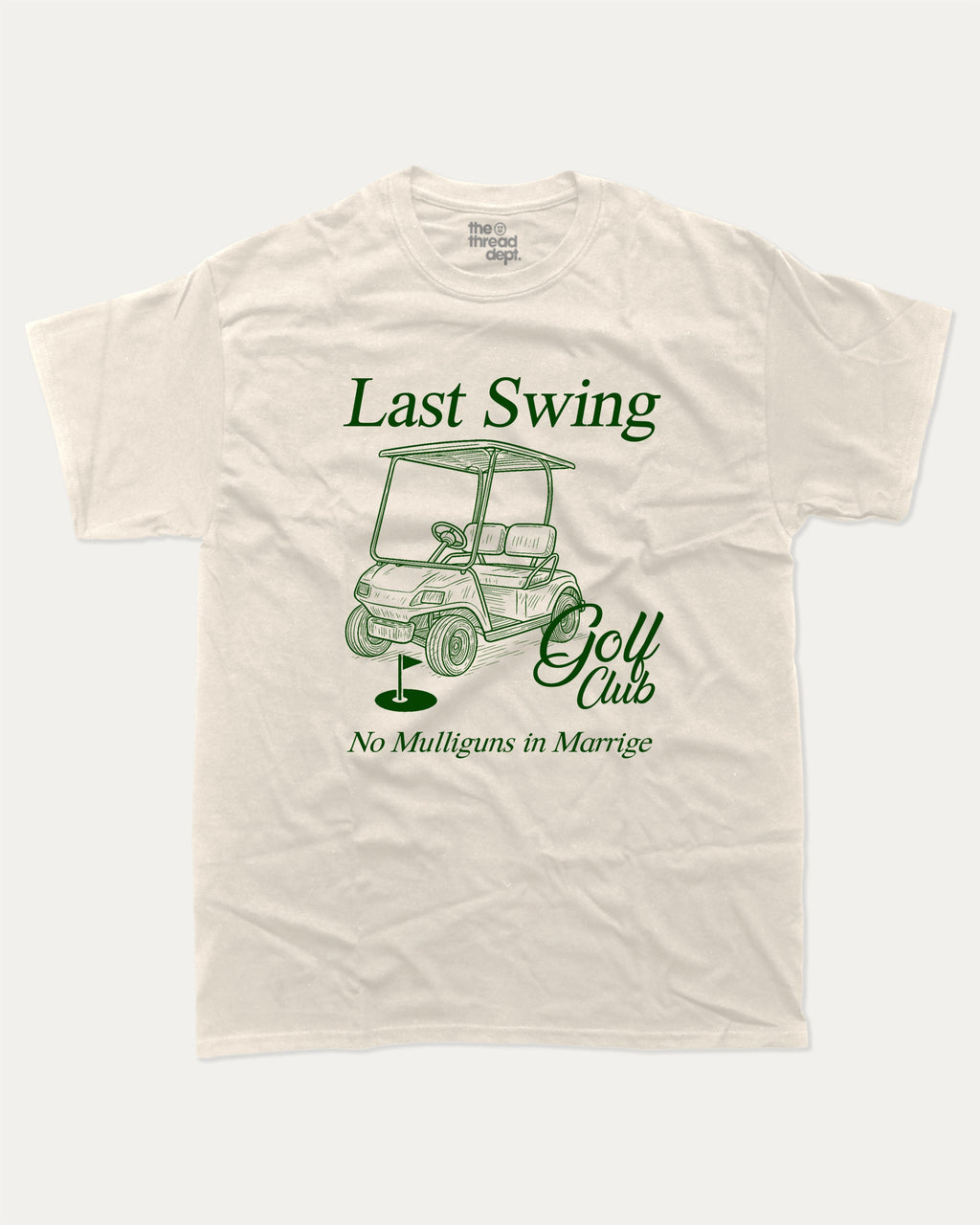 Last Swing Golf Club graphic t-shirt, Grooms men shirt, Bachelor Party Graphic Tees, Bachelorette party T shirt, Bridal party tees,. A must-have funny tee, trending meme shirt, unique gift idea. Cream.