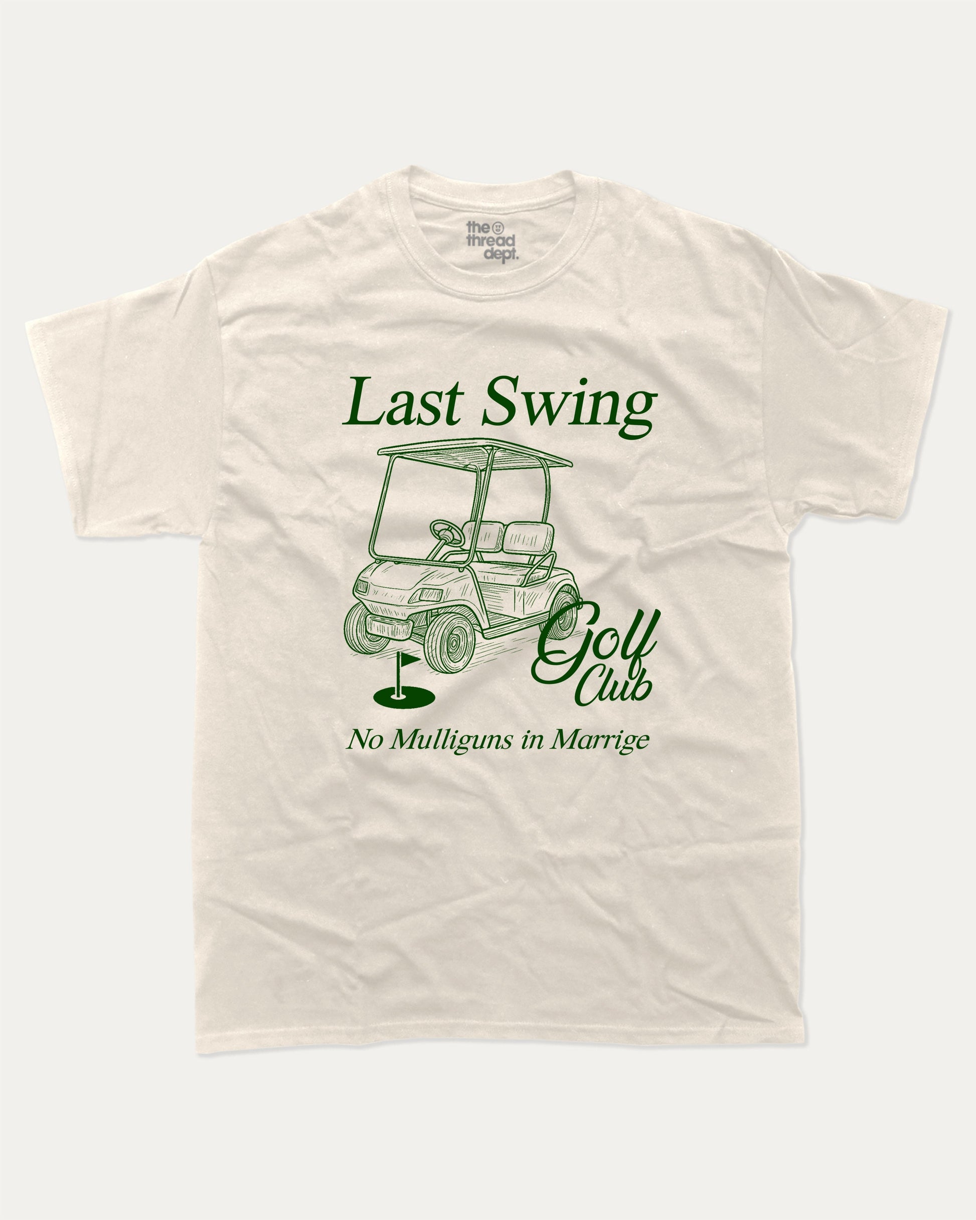 Last Swing Golf Club graphic t-shirt, Grooms men shirt, Bachelor Party Graphic Tees, Bachelorette party T shirt, Bridal party tees,. A must-have funny tee, trending meme shirt, unique gift idea. Cream.