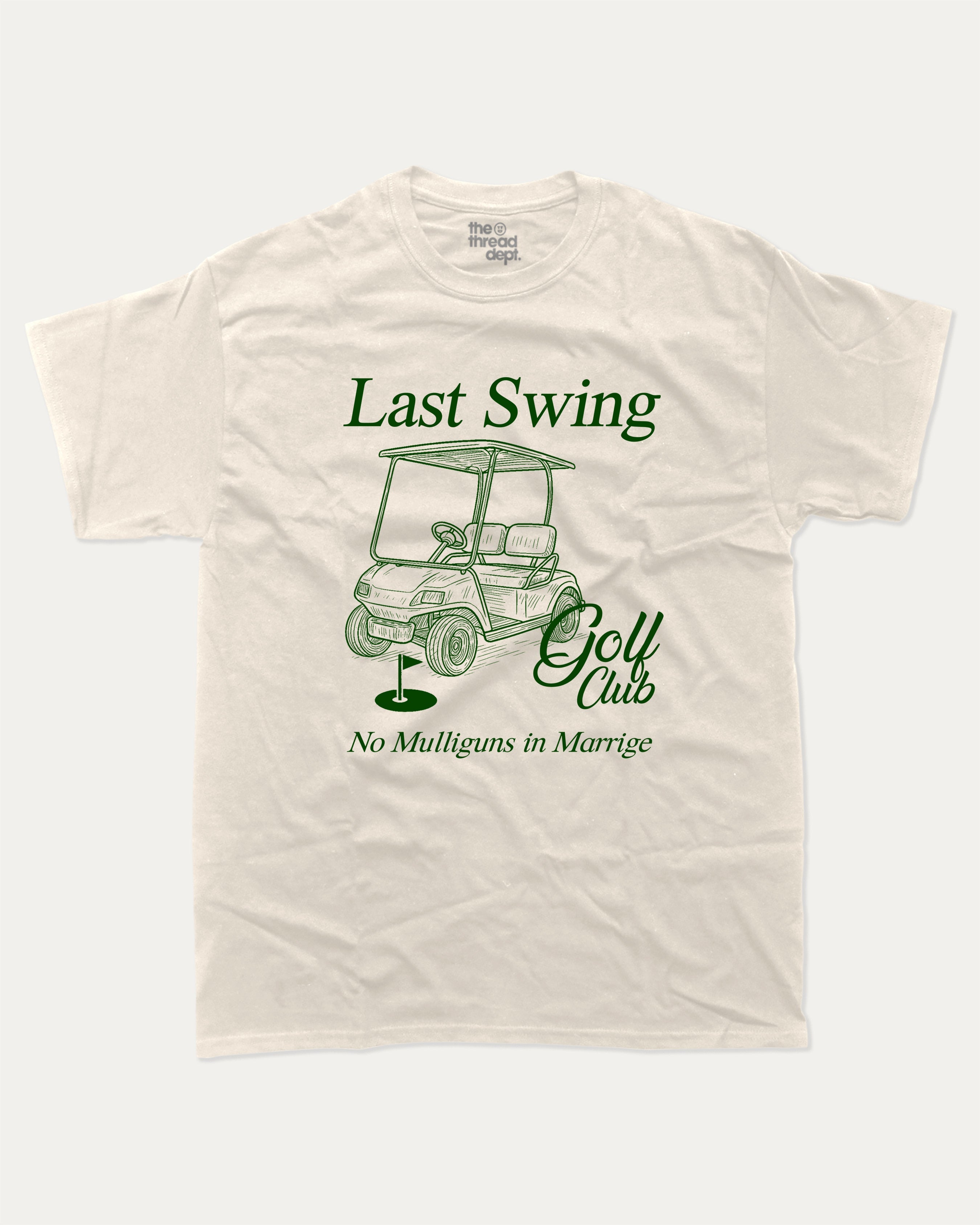 Last Swing Golf Club graphic t-shirt, Grooms men shirt, Bachelor Party Graphic Tees, Bachelorette party T shirt, Bridal party tees,. A must-have funny tee, trending meme shirt, unique gift idea. Cream.