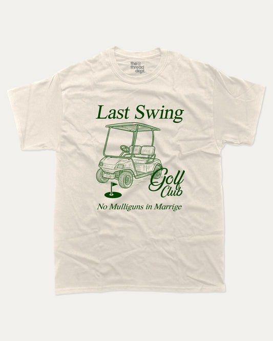 Last Swing Golf Club graphic t-shirt, Grooms men shirt, Bachelor Party Graphic Tees, Bachelorette party T shirt, Bridal party tees,. A must-have funny tee, trending meme shirt, unique gift idea. Cream.