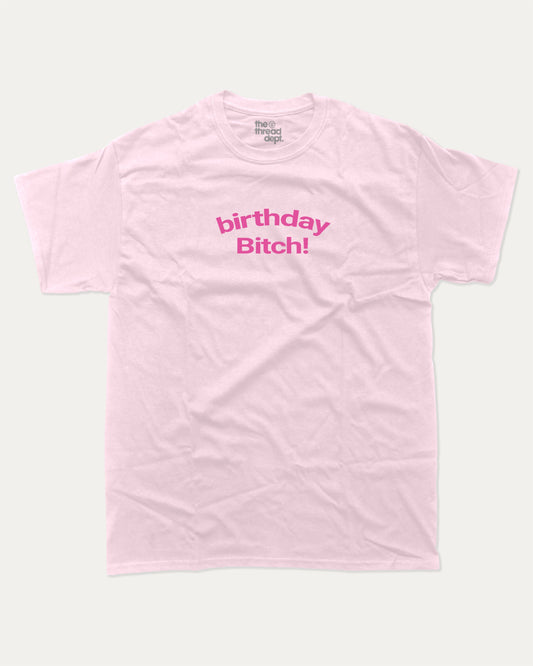 Birthday Bitch graphic t-shirt, perfect for special birthday. Funny birthday gifts, trending meme shirt, unique gift idea. Pink.