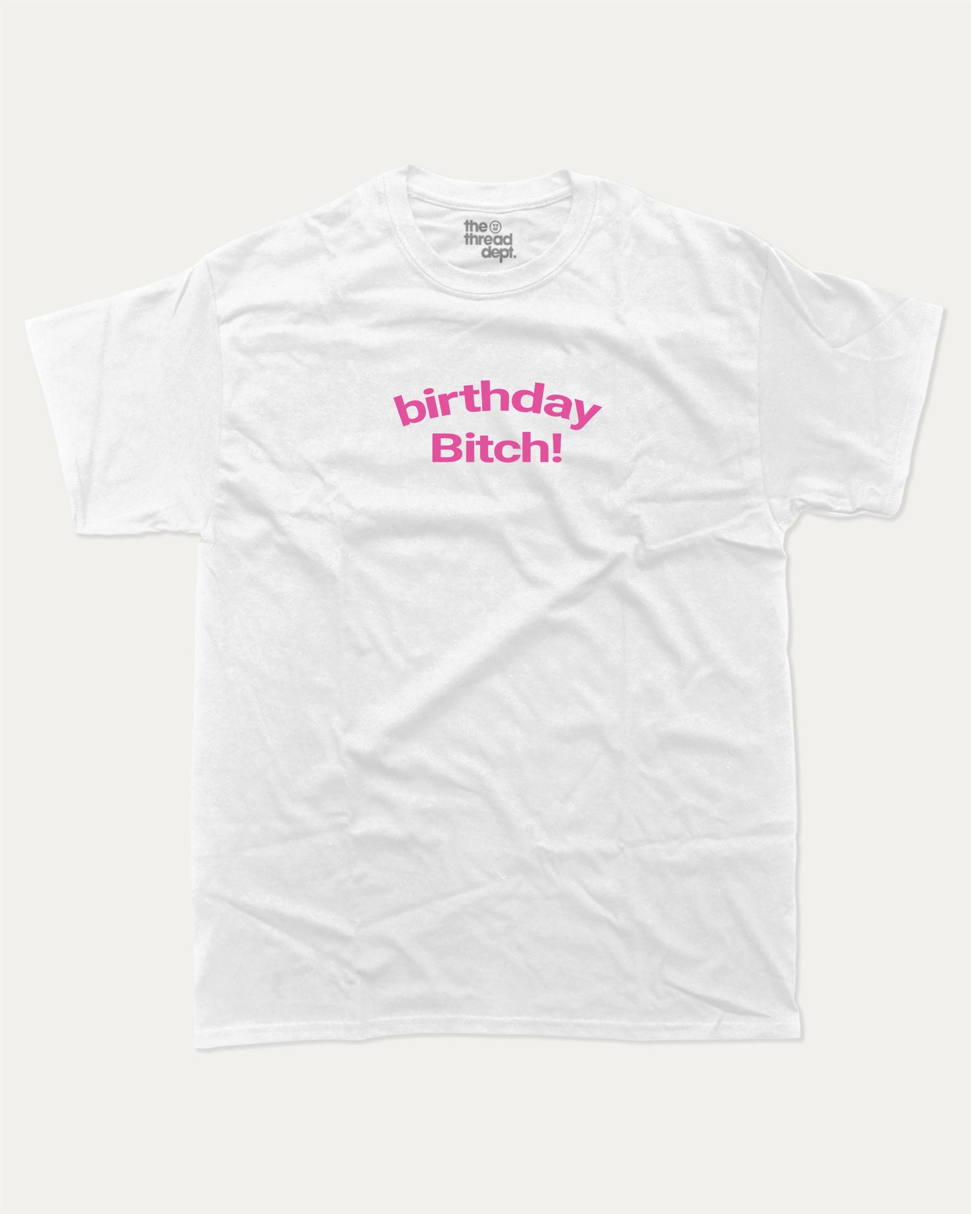 Birthday Bitch graphic t-shirt, perfect for special birthday. Funny birthday gifts, trending meme shirt, unique gift idea. White.
