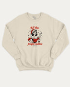 All The Jingle Ladies graphic sweatshirt with bold and humorous print, Perfect Gift for Christmas, X Mas Graphic T shirt, X-mas Gift, warm and cozy graphic for everyday wear. Perfect for adults and gift-giving. Natural pullover.