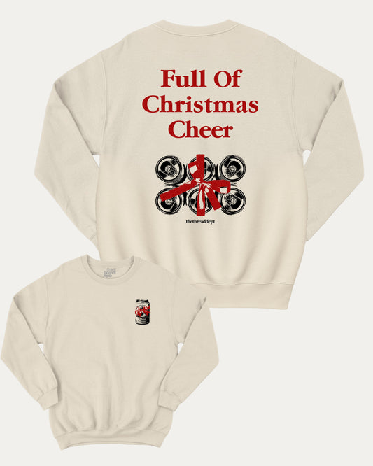 Full Of Christmas Cheer graphic sweatshirt with bold and humorous print, warm and cozy graphic for everyday wear. Christmas Gift T shirt, X-mas Graphic sweatshirt,  Perfect for adults and gift-giving. Natural pullover.