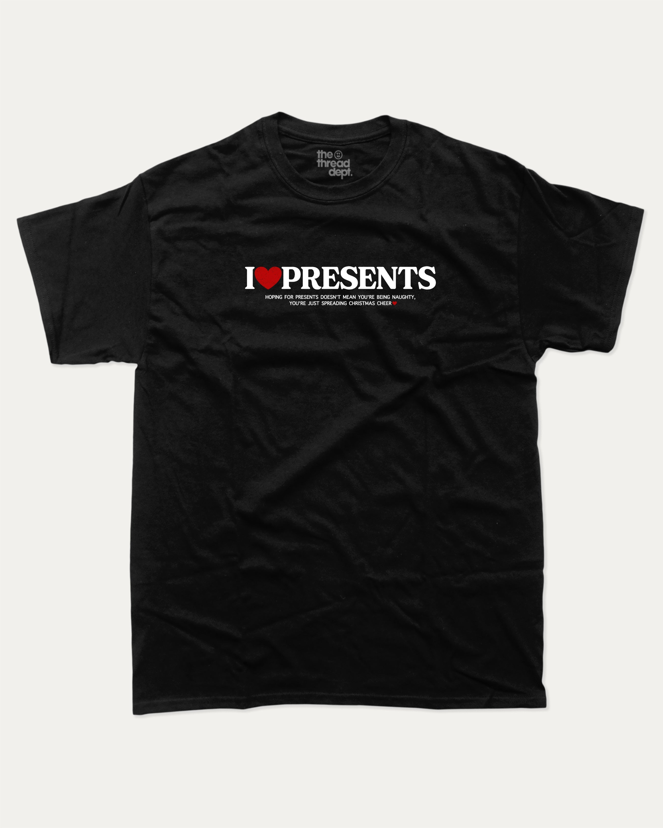 I Love Presents graphic tee with bold and humorous print, funny and trendy graphic. Perfect Gift for Christmas, x-mas gift,  Perfect for adults and gift-giving. Black shirt.