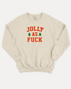 Jolly as Fuck graphic sweatshirt with bold and humorous print, Perfect Gift for Christmas Holiday, Holiday Gift Graphic T shirt, X-mas Graphic T shirt, warm and cozy graphic for everyday wear. Perfect for adults and gift-giving. Natural pullover.