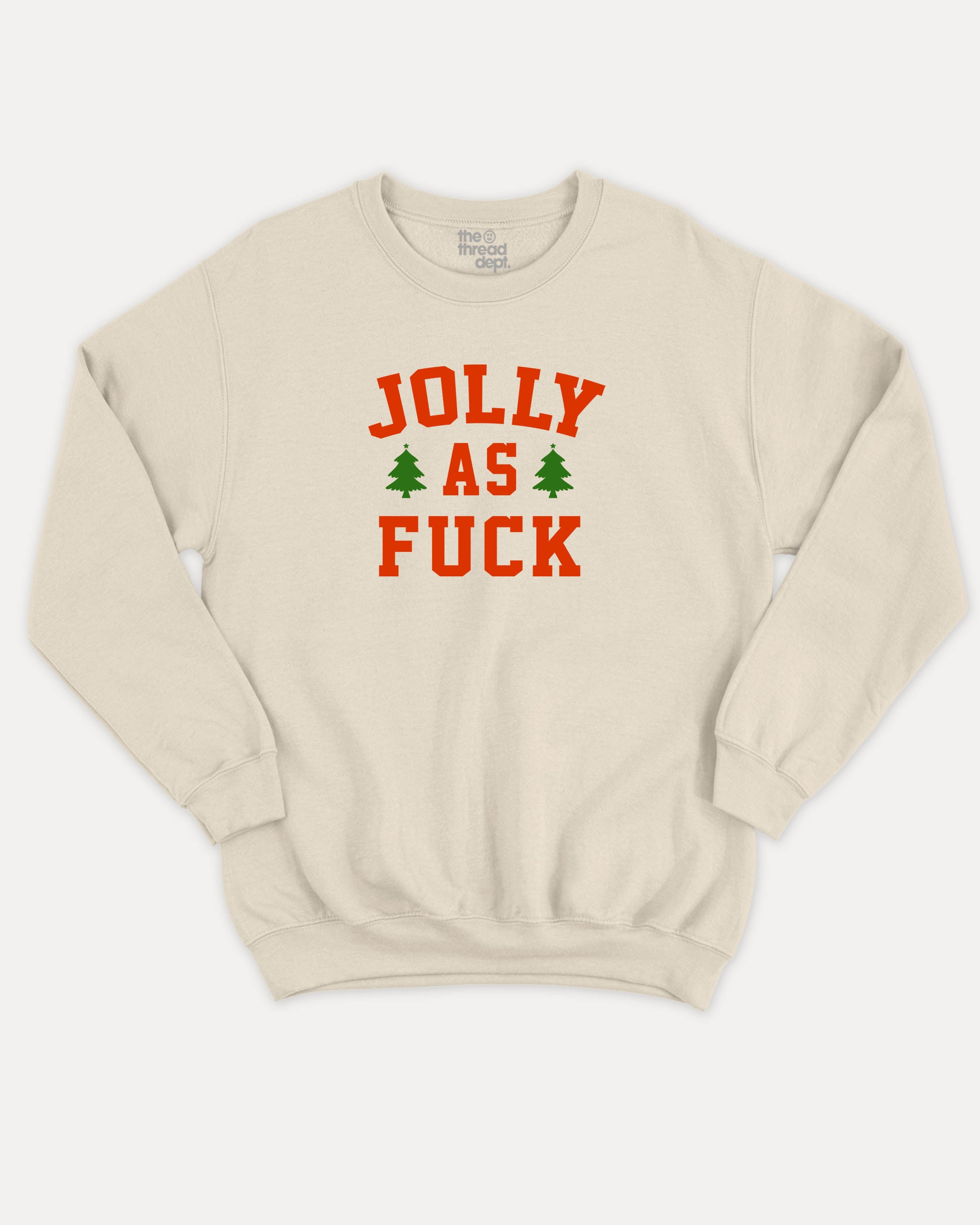 Jolly as Fuck graphic sweatshirt with bold and humorous print, Perfect Gift for Christmas Holiday, Holiday Gift Graphic T shirt, X-mas Graphic T shirt, warm and cozy graphic for everyday wear. Perfect for adults and gift-giving. Natural pullover.