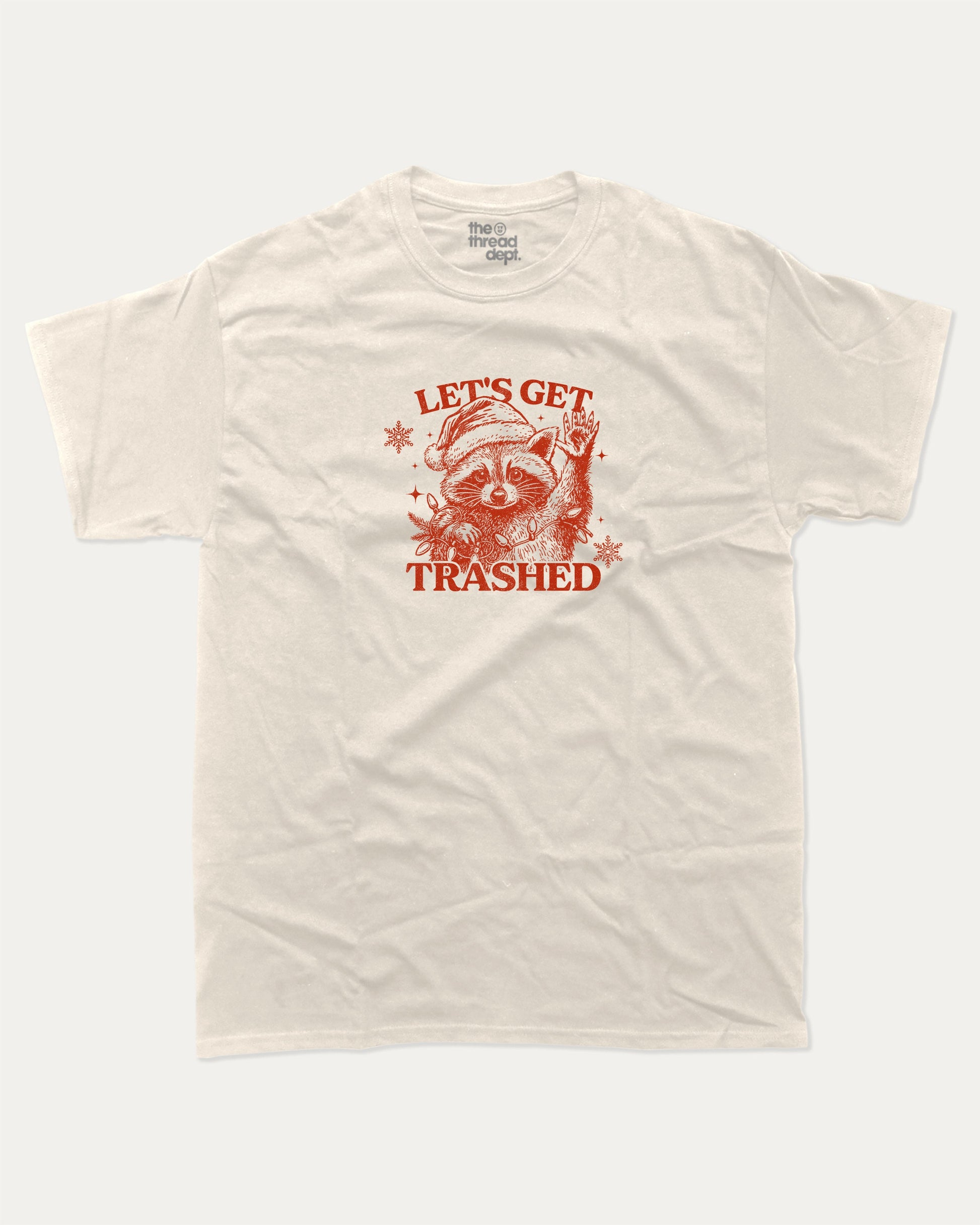 Let's Get Trashed graphic tee with bold and humorous print, Perfect Gift for Christmas, X Mas Graphic T shirt, X-mas Gift, funny and trendy graphic. Perfect for adults and gift-giving. Cream shirt.