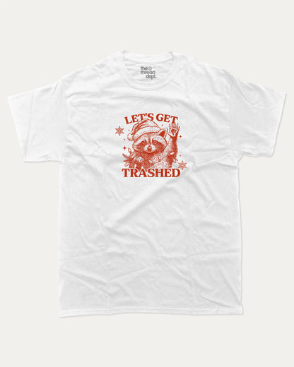 Let's Get Trashed graphic tee with bold and humorous print, Perfect Gift for Christmas, X Mas Graphic T shirt, X-mas Gift, funny and trendy graphic. Perfect for adults and gift-giving. White shirt.