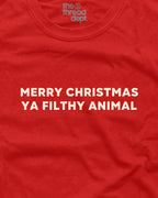 Merry Christmas Ya Filthy Animal - Graphic Tee