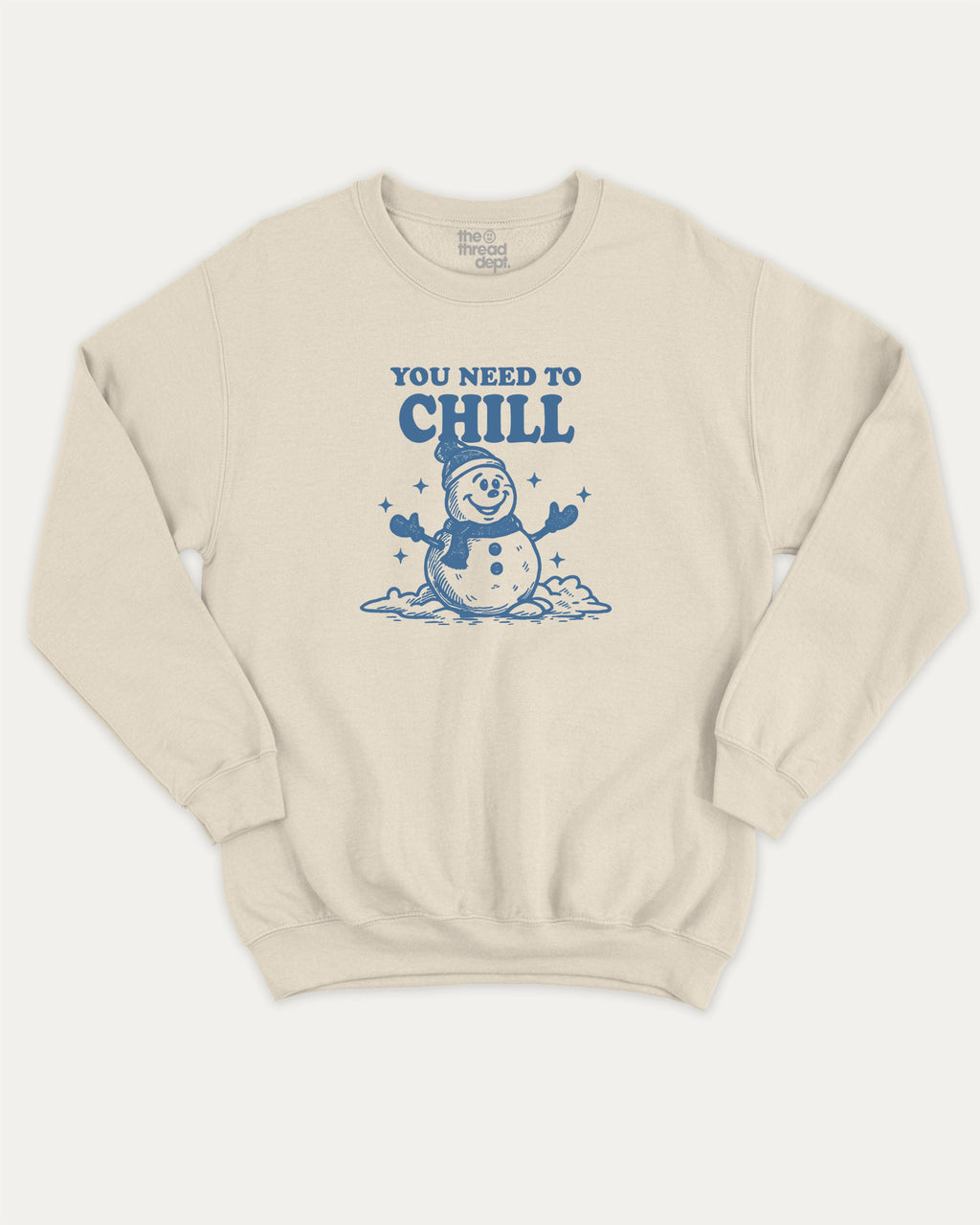 You Need To Chill pullover sweatshirt, perfect for christmas. A must-have christmas pullover, comfy cold-weather wear, bold casual look. Natural sweater