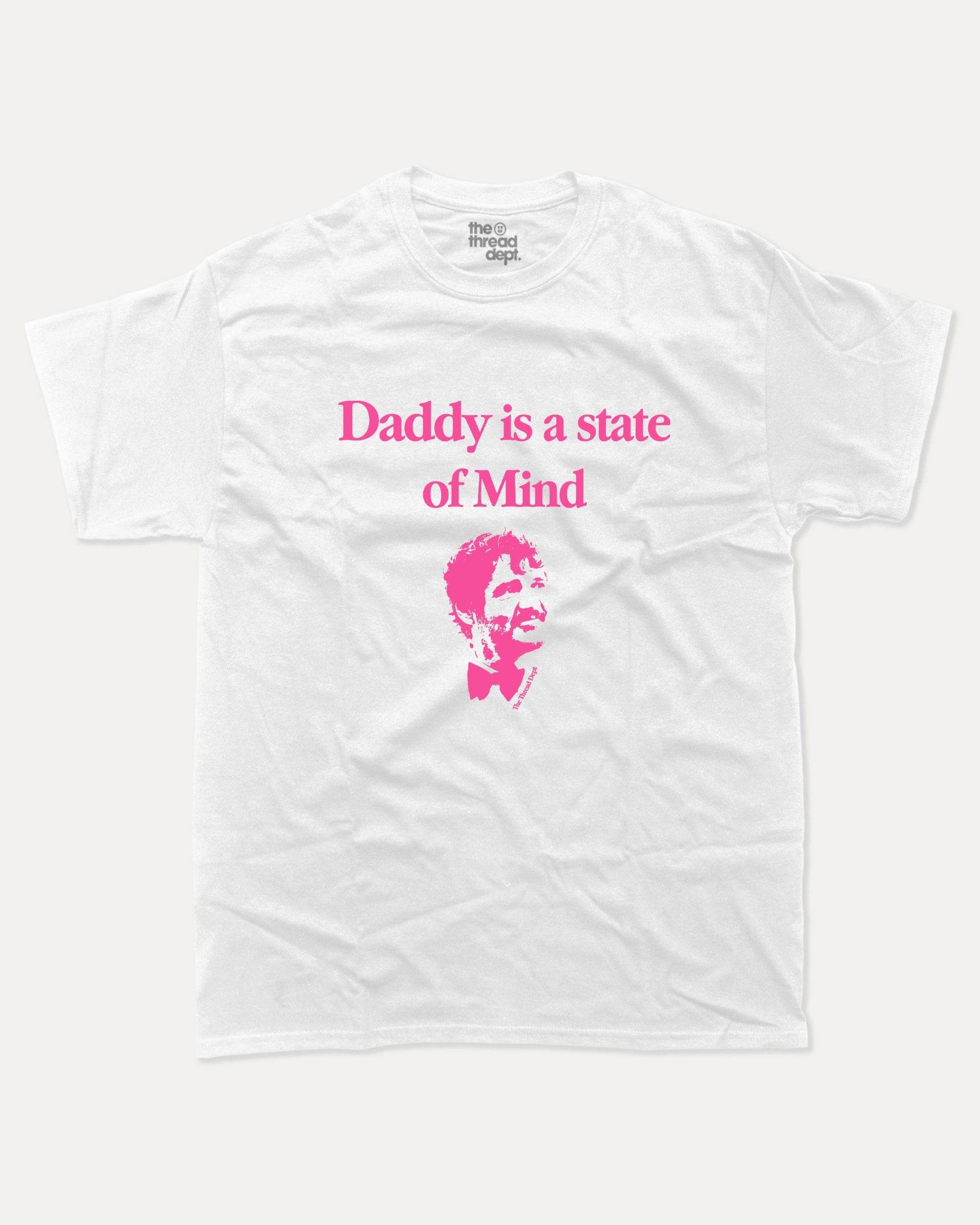 Daddy Is A State Of Mind - Graphic Tee - TheThreadDept