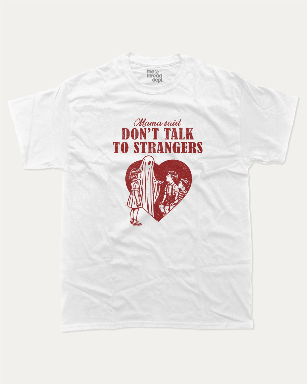 Don't Talk To Strangers - Graphic Tee - TheThreadDept - Funny Graphic T shirts Halloween T shirt Vintage Retro Graphic Tee White