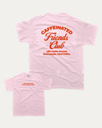 Caffeinated Friends Club graphic tee with bold and humorous print, Perfect Gift for Coffee Lovers, Coffee Graphic T shirt,  funny and trendy graphic. Perfect for adults and gift-giving. Pink shirt.