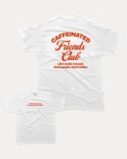 Caffeinated Friends Club graphic tee with bold and humorous print, Perfect Gift for Coffee Lovers, Coffee Graphic T shirt,  funny and trendy graphic. Perfect for adults and gift-giving. White shirt.