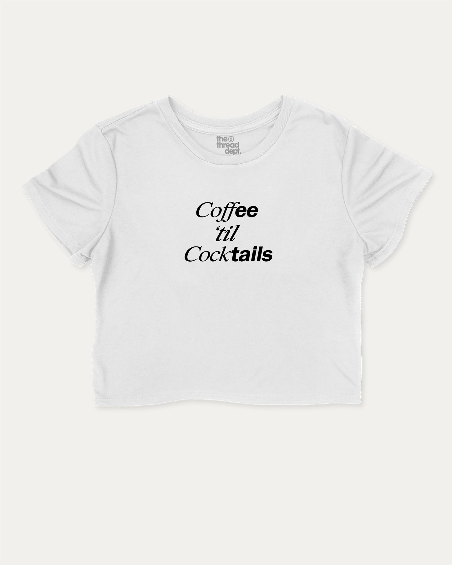 Coffee Til Cocktails graphic crop tee with funny and trendy slogan print, Perfect Gift to Coffee Lover, Caffeine Graphic T shirt, perfect for women’s casual looks or layering. White crop t-shirt.