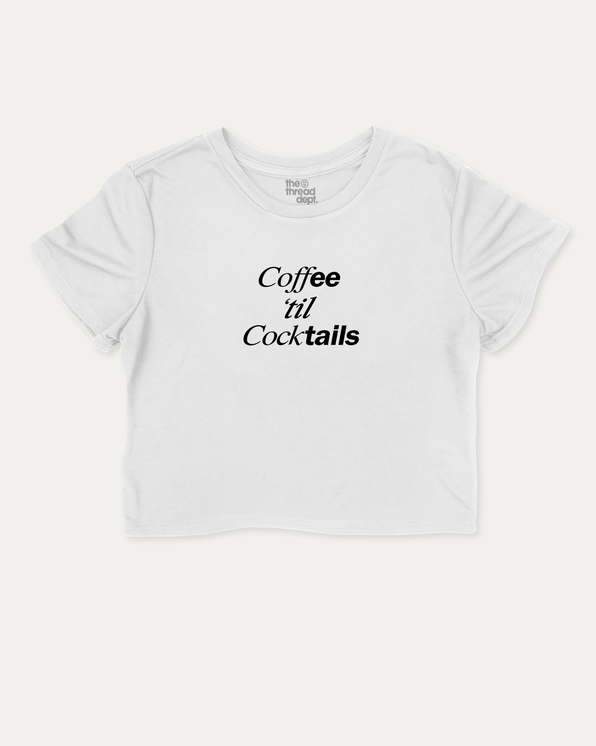 Coffee Til Cocktails graphic crop tee with funny and trendy slogan print, Perfect Gift to Coffee Lover, Caffeine Graphic T shirt, perfect for women’s casual looks or layering. White crop t-shirt.