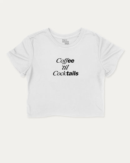Coffee Til Cocktails graphic crop tee with funny and trendy slogan print, Perfect Gift to Coffee Lover, Caffeine Graphic T shirt, perfect for women’s casual looks or layering. White crop t-shirt.