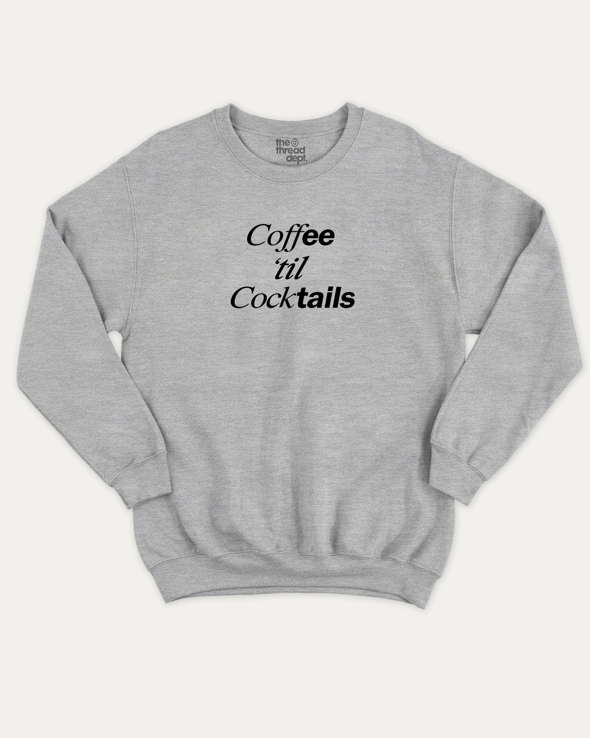 Coffee Til Cocktails graphic sweatshirt with bold and humorous print, Perfect Gift to Coffee Lover, Caffeine Graphic T shirt, warm and cozy graphic for everyday wear. Perfect for adults and gift-giving. Heather Grey pullover.