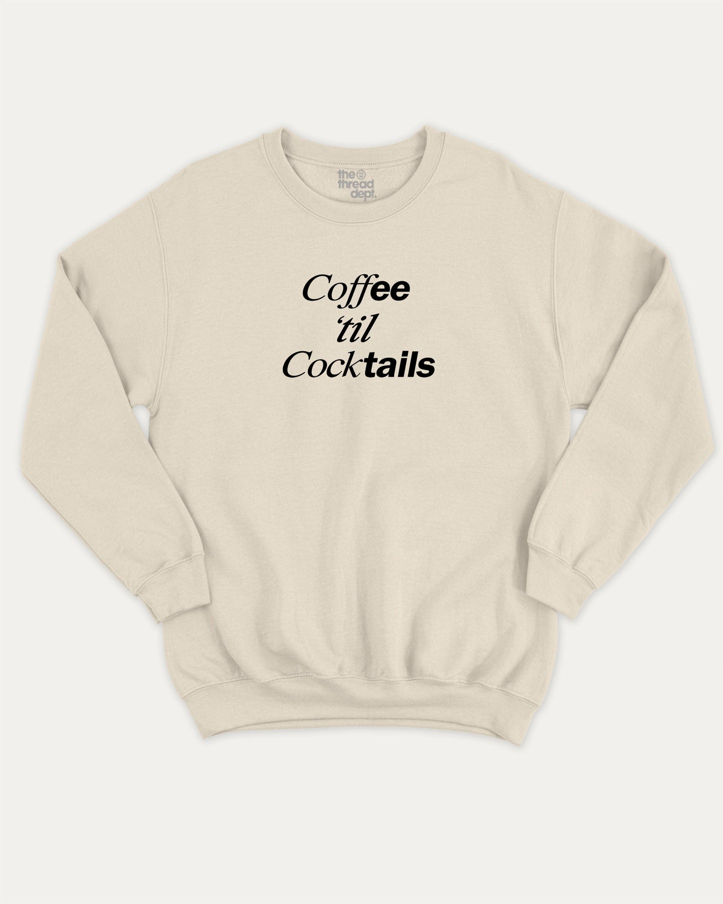 Coffee Til Cocktails graphic sweatshirt with bold and humorous print, Perfect Gift to Coffee Lover, Caffeine Graphic T shirt, warm and cozy graphic for everyday wear. Perfect for adults and gift-giving. Natural pullover.