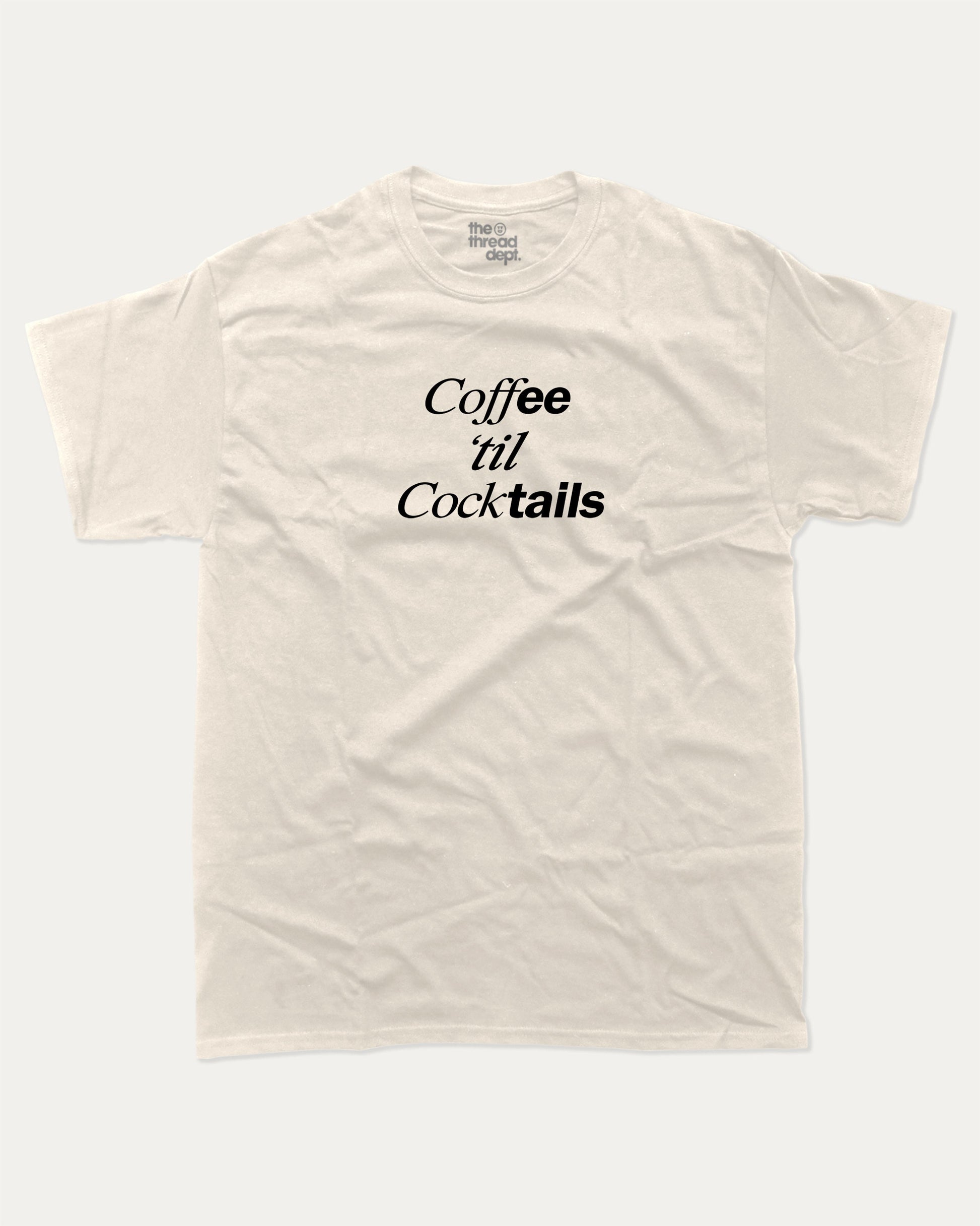 Coffee Til Cocktails graphic tee with bold and humorous print, Perfect Gift to Coffee Lover, Caffeine Graphic T shirt, funny and trendy graphic. Perfect for adults and gift-giving. Cream shirt.