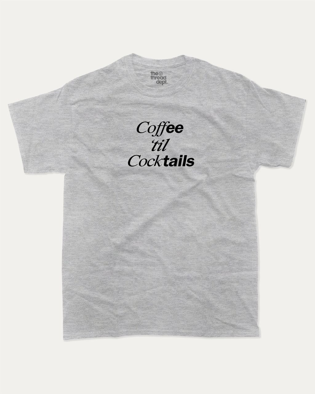 Coffee Til Cocktails graphic tee with bold and humorous print, Perfect Gift to Coffee Lover, Caffeine Graphic T shirt, funny and trendy graphic. Perfect for adults and gift-giving. Heather Grey shirt.