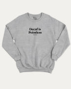 Decaf is Pointless graphic pullover with retro coffee slogan print, funny and vintage graphic for everyday wear. Perfect funny gifts for friends. Heather Grey pullover.