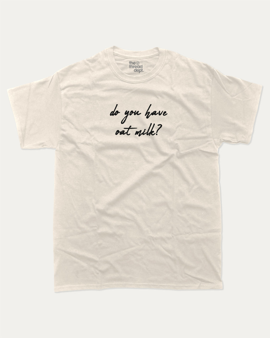 Do you have oat milk graphic tee with bold and humorous print, Perfect Gift for Oat Milk Lovers, Lactose Graphic T shirt, Coffee Graphic T shirt, Drinks Graphic T shirt, funny and trendy graphic. Perfect for adults and gift-giving. Cream shirt.